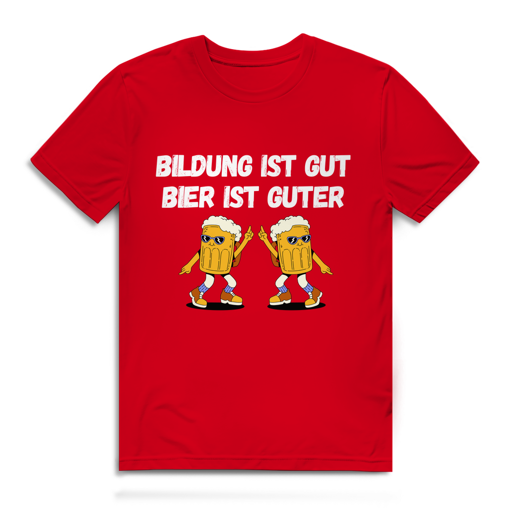 Bildung ist gut, Bier ist guter – Herren T-Shirt