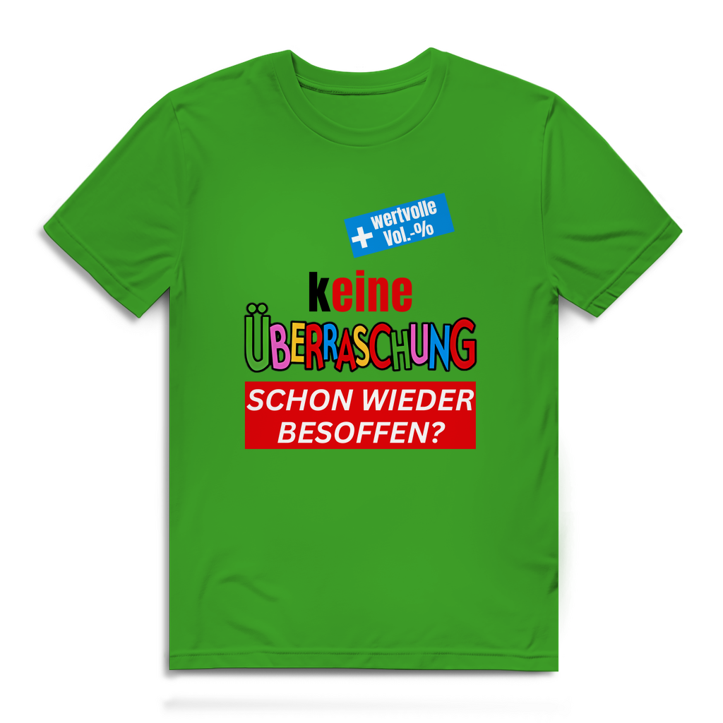 Keine Überraschung – Schon wieder besoffen? - Herren T-Shirt