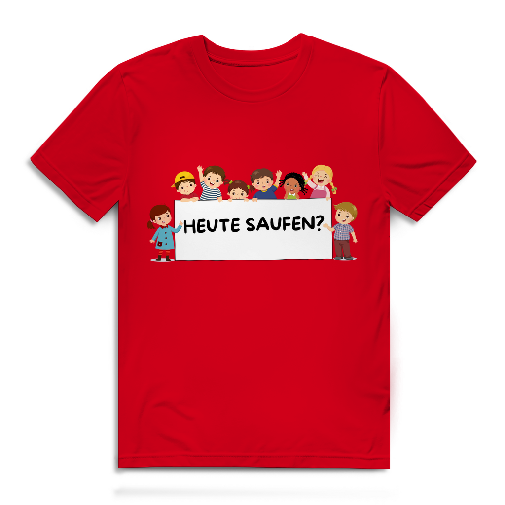 Heute Saufen – Herren T-Shirt
