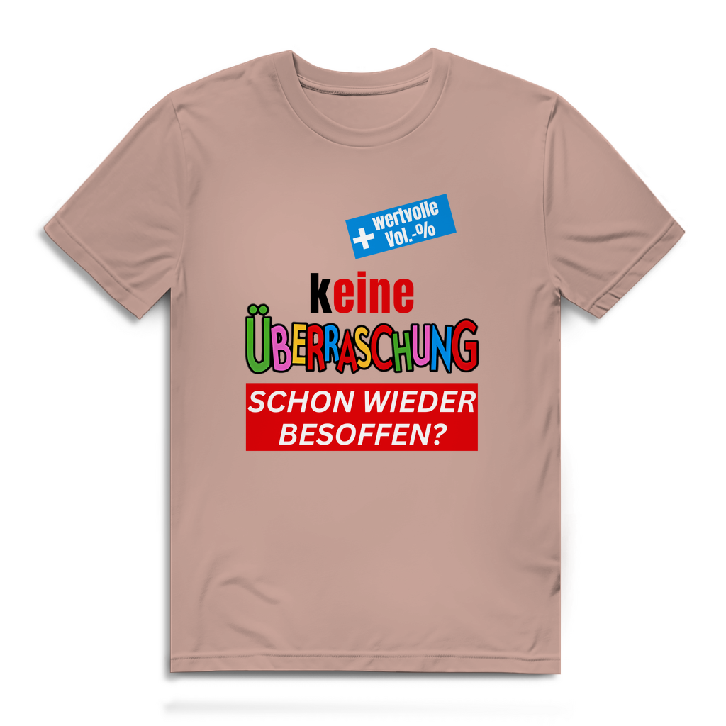 Keine Überraschung – Schon wieder besoffen? - Herren T-Shirt