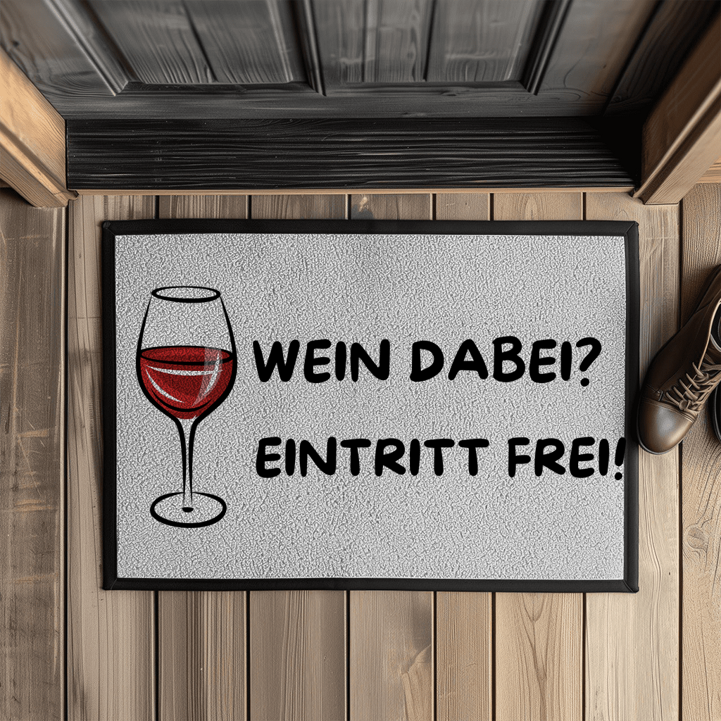 Wein dabei? Eintritt frei! – Fußmatte