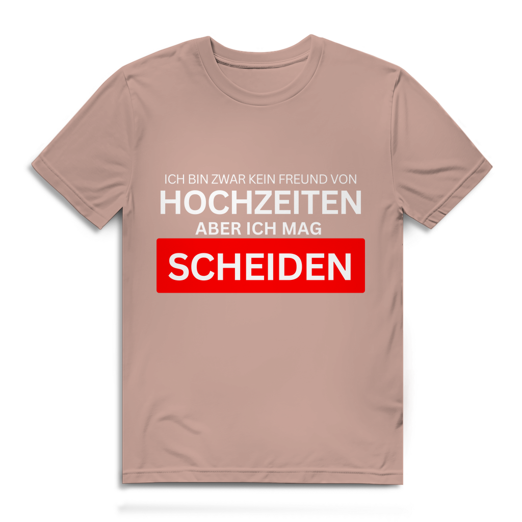 Ich bin zwar kein Freund von Hochzeiten aber ich mag Scheiden - Herren T-Shirt