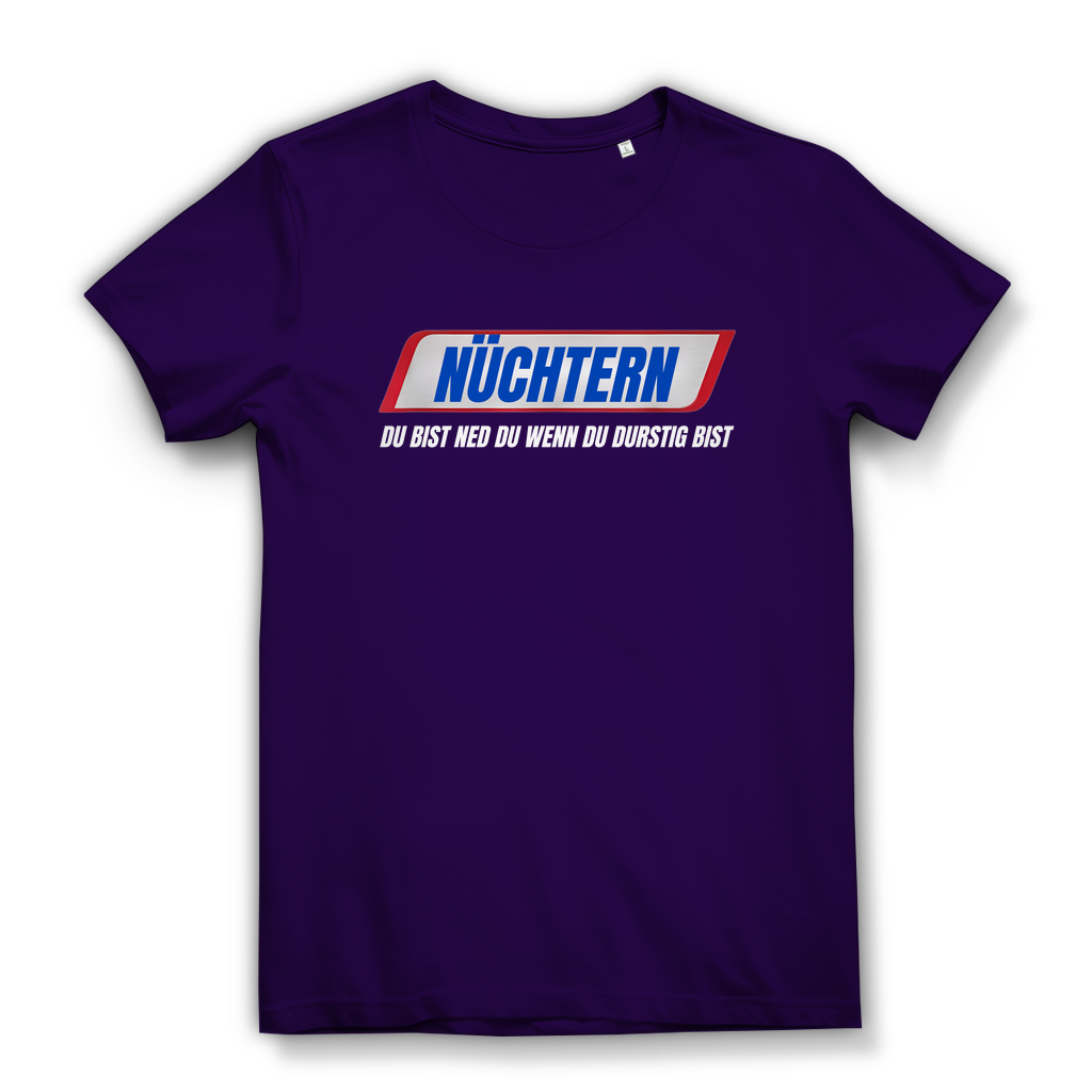 NÜCHTERN DU BIST NED DU WENN DU DURSTIG BIST – Damen T-Shirt