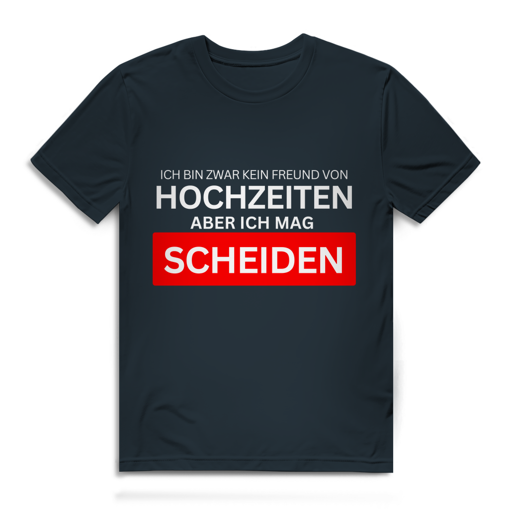 Ich bin zwar kein Freund von Hochzeiten aber ich mag Scheiden - Herren T-Shirt