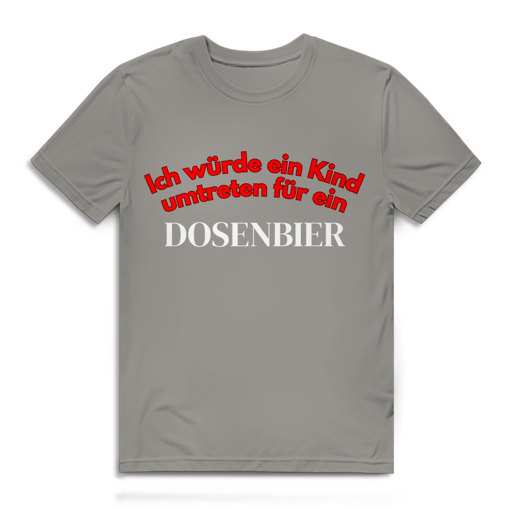 Ich würde ein Kind umtreten für ein Dosenbier – Herren T-Shirt
