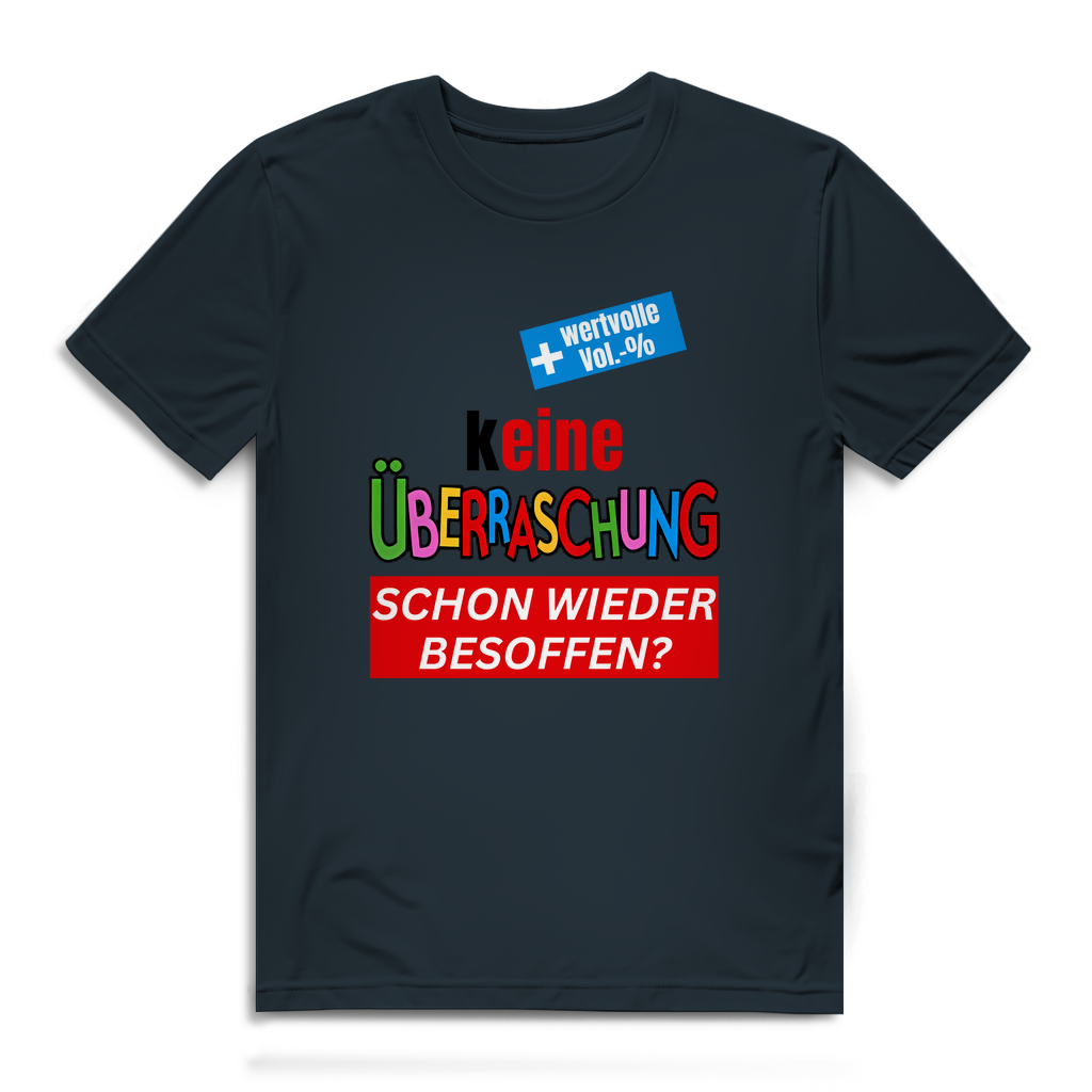 Keine Überraschung – Schon wieder besoffen? - Herren T-Shirt