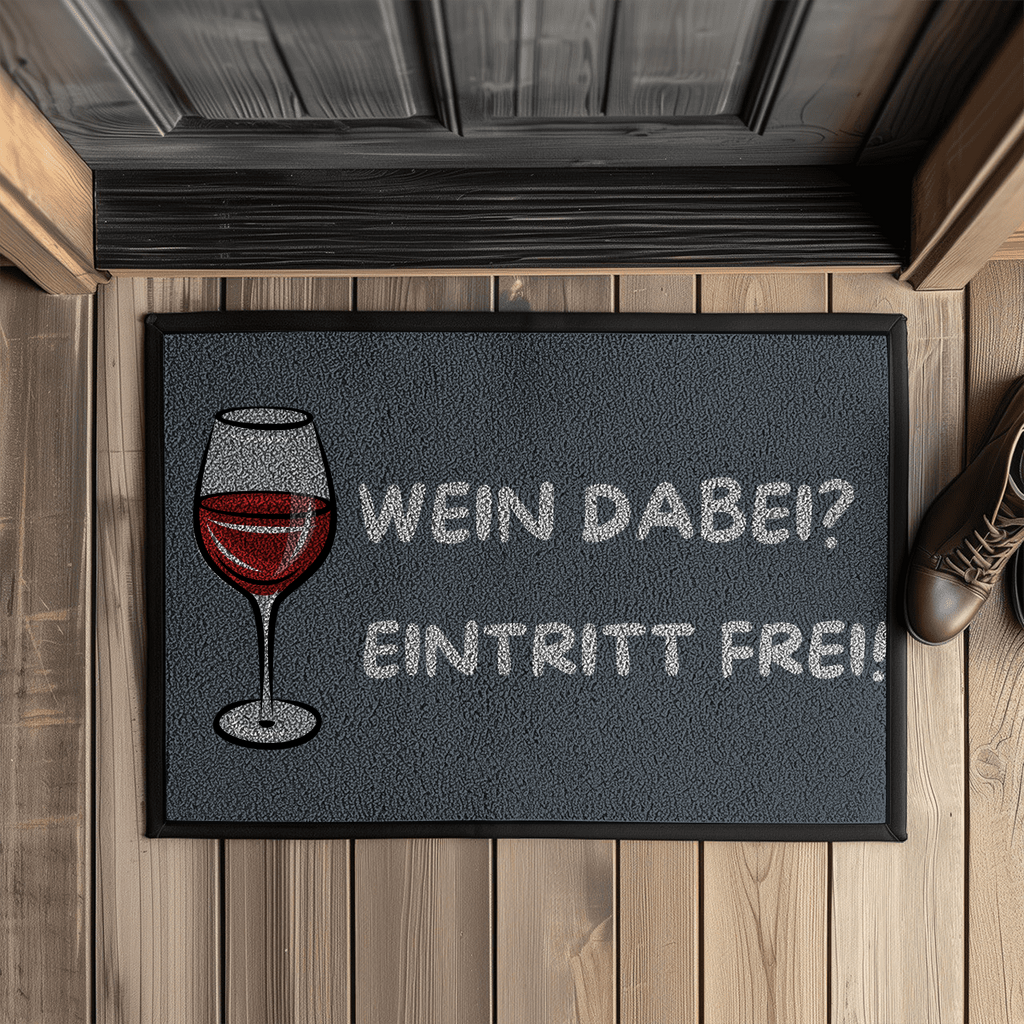 Wein dabei? Eintritt frei! – Fußmatte