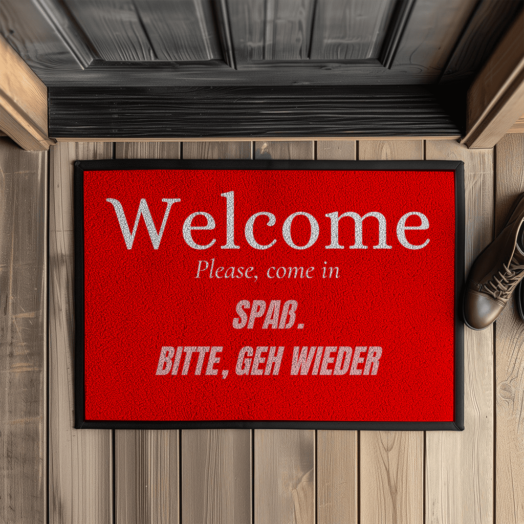 Welcome – Please, come in. SPAß. BITTE, GEH WIEDER – Fußmatte