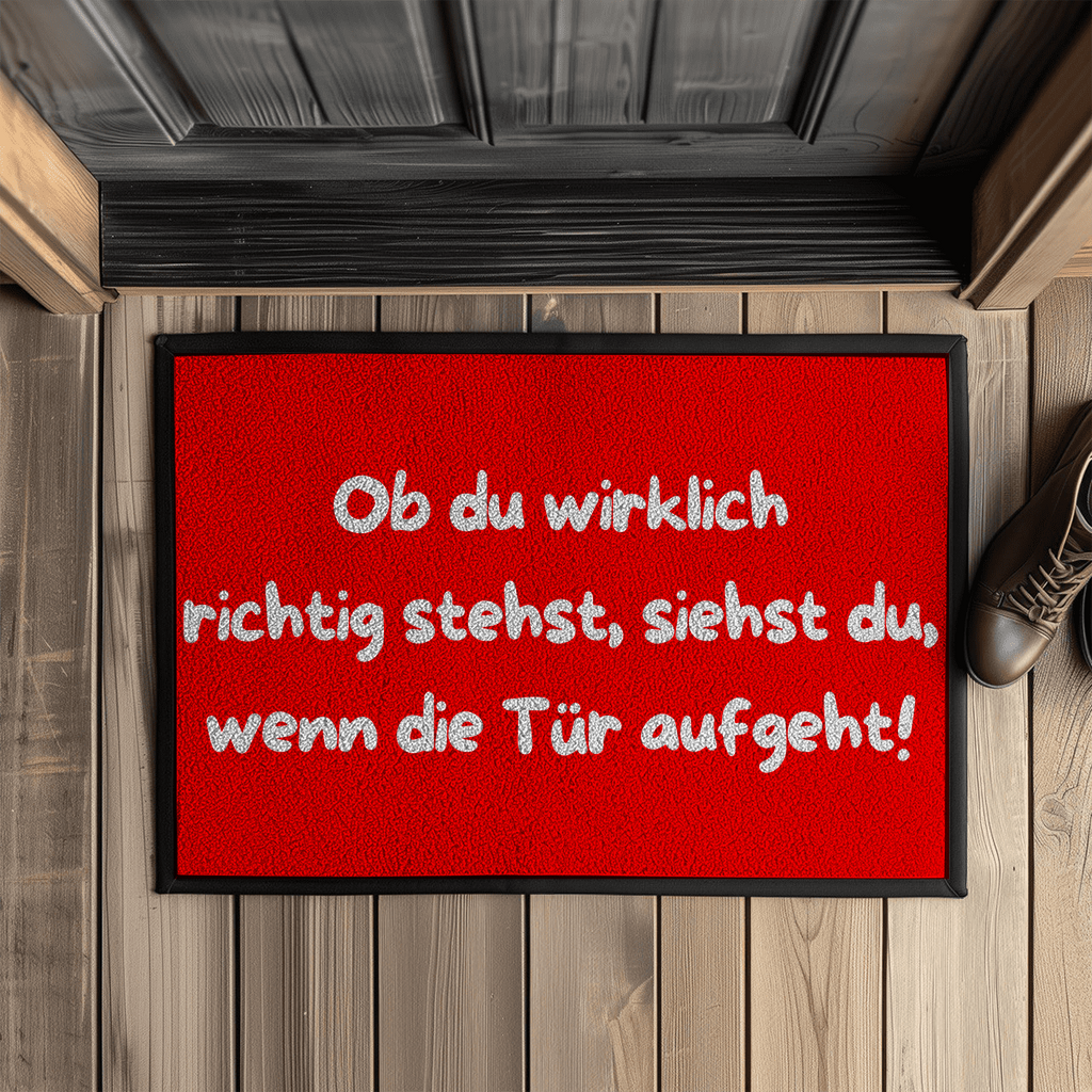 Ob du wirklich richtig stehst, siehst du, wenn die Tür aufgeht! – Fußmatte