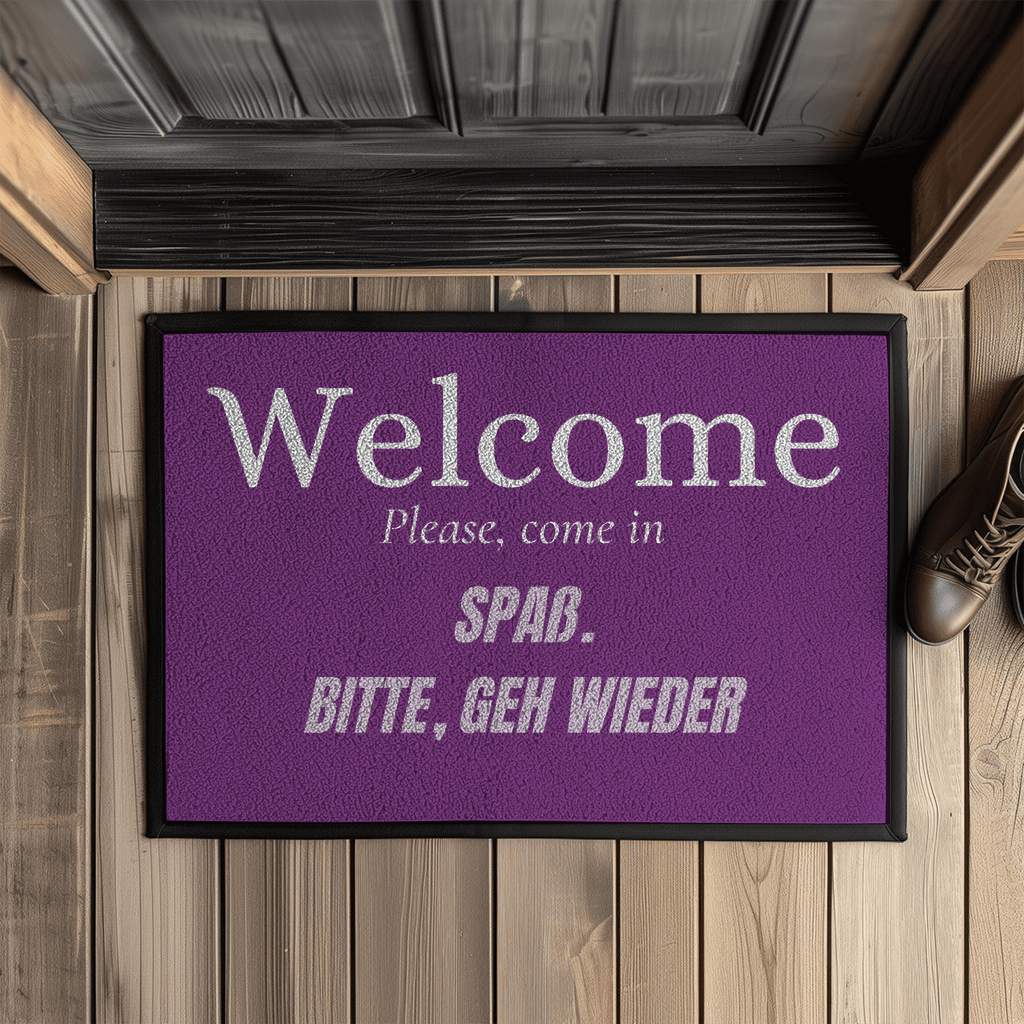 Welcome – Please, come in. SPAß. BITTE, GEH WIEDER – Fußmatte