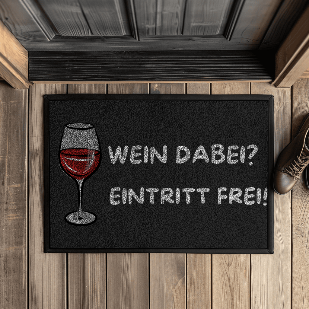 Wein dabei? Eintritt frei! – Fußmatte