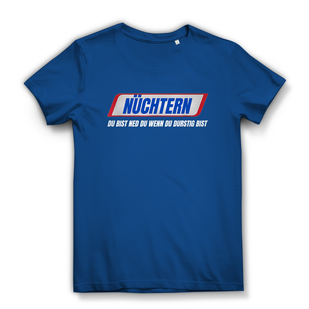 NÜCHTERN DU BIST NED DU WENN DU DURSTIG BIST – Damen T-Shirt