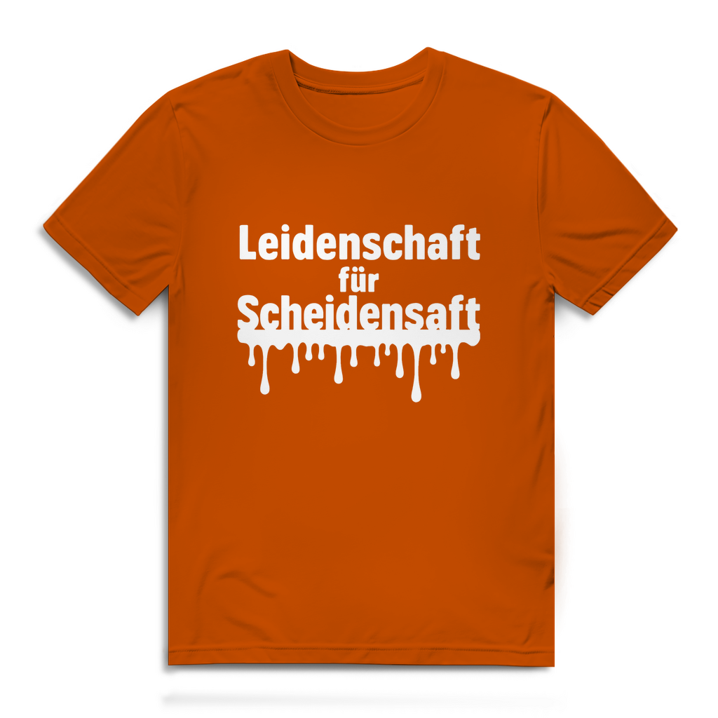 Leidenschaft für Scheidensaft – Herren T-Shirt