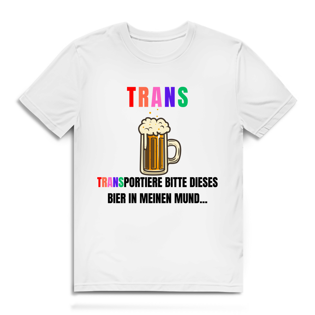 TRANS – Transportiere bitte dieses Bier in meinen Mund... – Herren T-Shirt