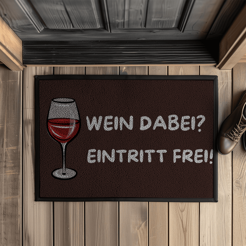 Wein dabei? Eintritt frei! – Fußmatte