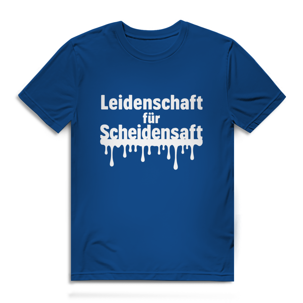 Leidenschaft für Scheidensaft – Herren T-Shirt