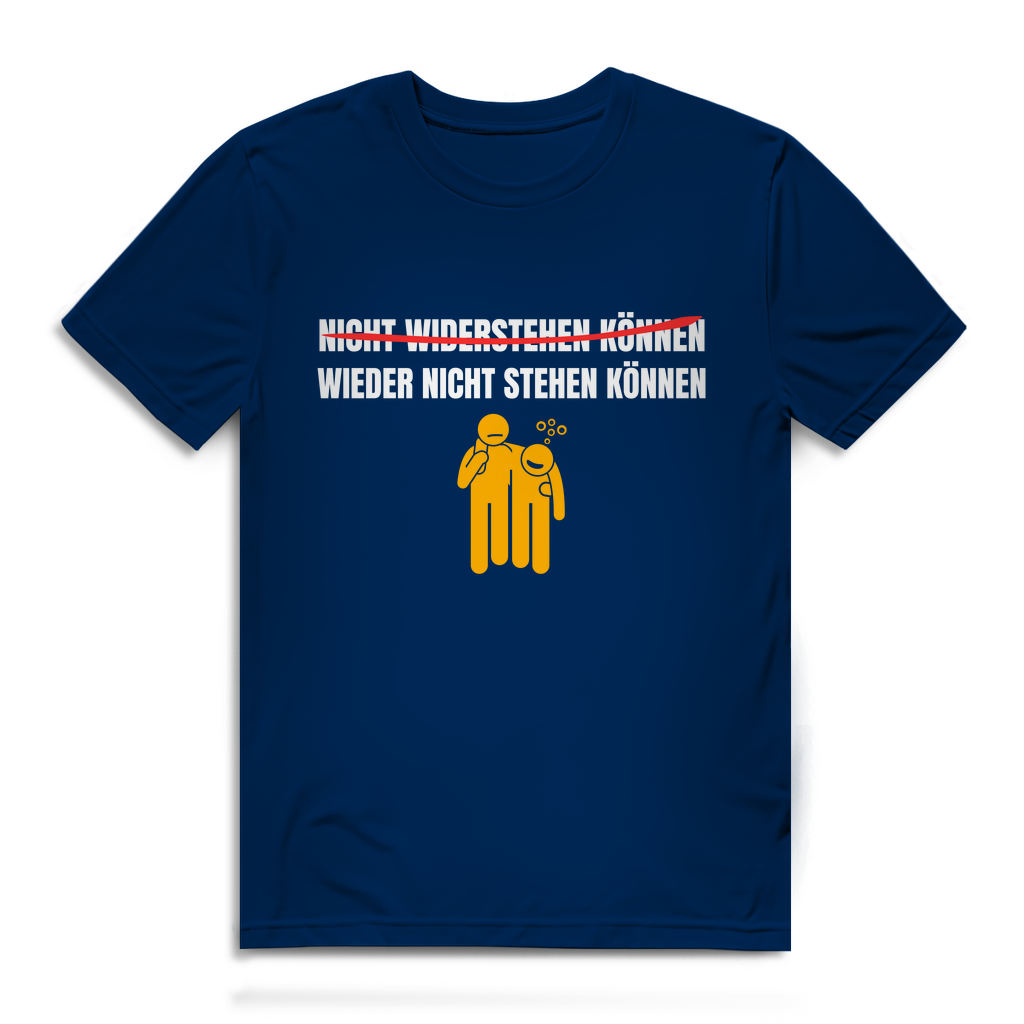 NICHT WIDERSTEHEN KÖNNEN WIEDER NICHT STEHEN KÖNNEN – Herren T-Shirt