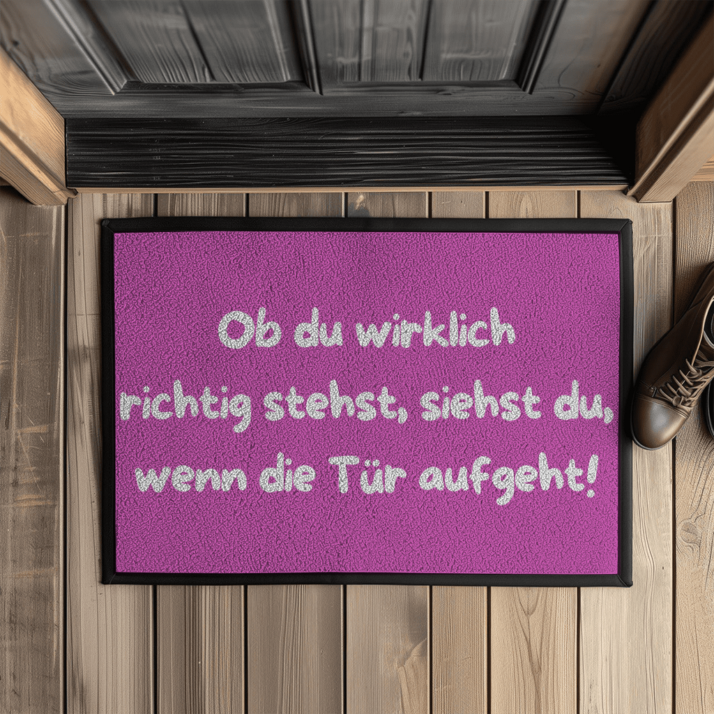 Ob du wirklich richtig stehst, siehst du, wenn die Tür aufgeht! – Fußmatte
