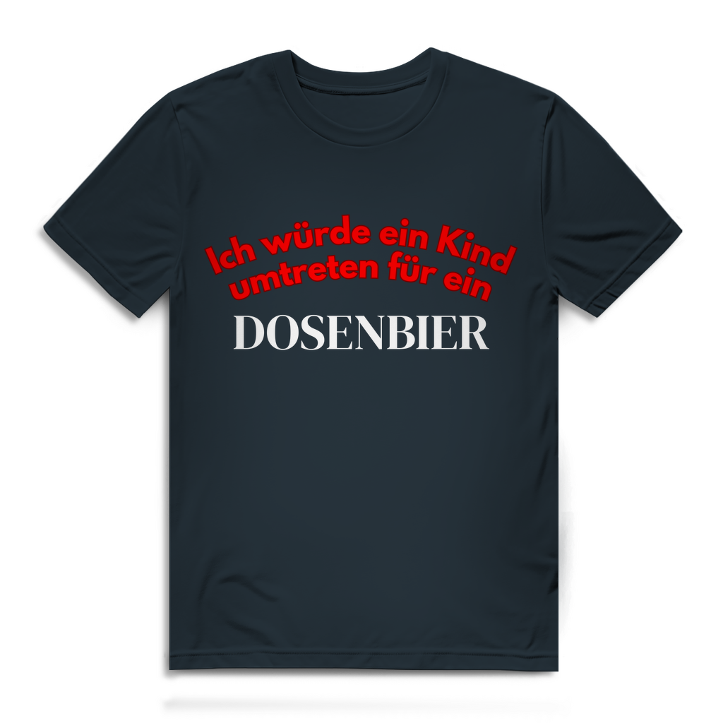 Ich würde ein Kind umtreten für ein Dosenbier – Herren T-Shirt