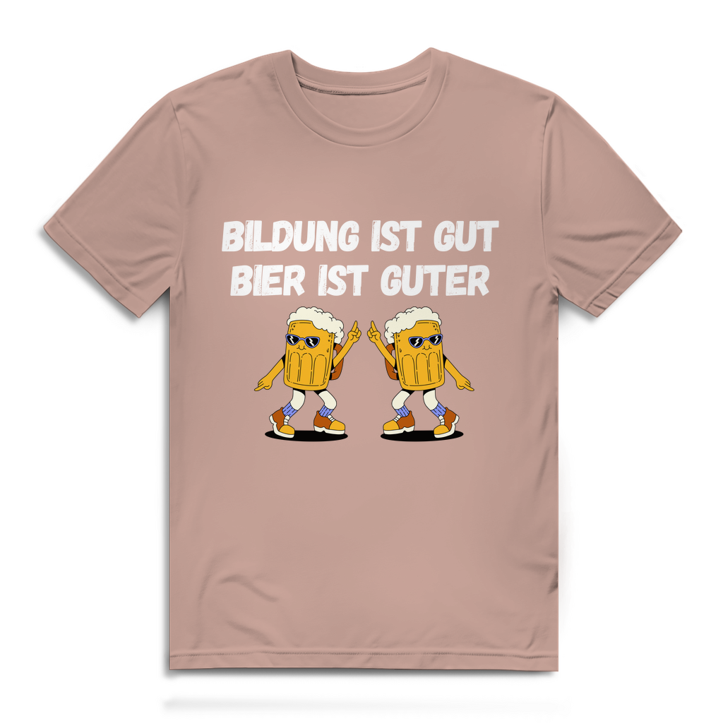 Bildung ist gut, Bier ist guter – Herren T-Shirt