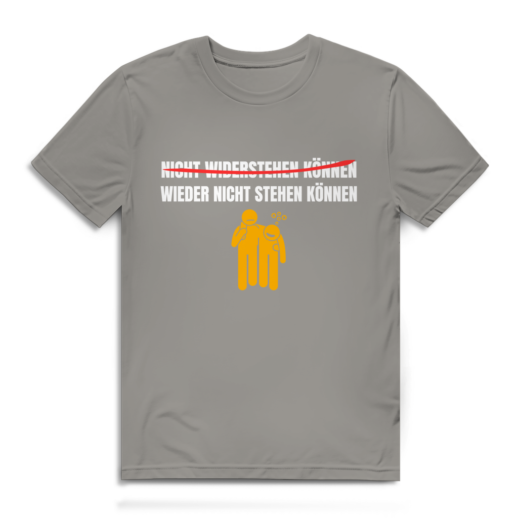 NICHT WIDERSTEHEN KÖNNEN WIEDER NICHT STEHEN KÖNNEN – Herren T-Shirt