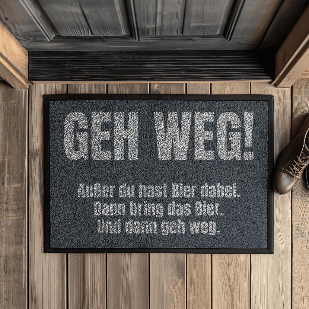 Geh weg! Außer du hast Bier dabei – Fußmatte