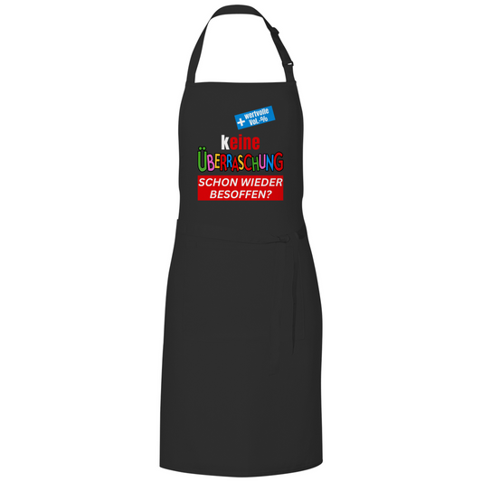 Keine Überraschung, schon wieder besoffen - Grillschürze