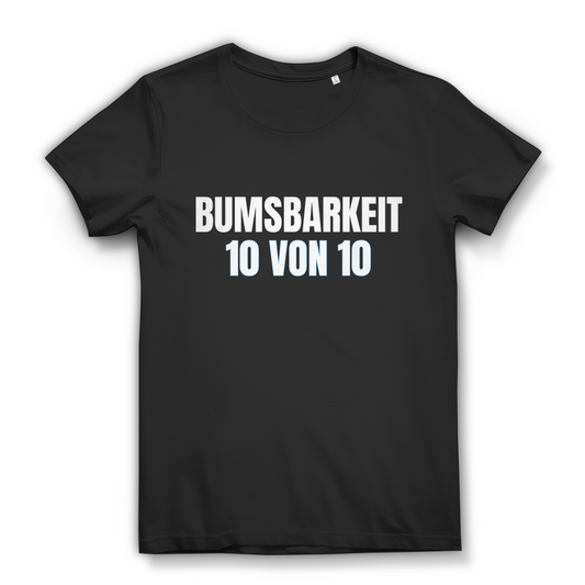 Bumsbarkeit 10 von 10 - lustiges Damen T-Shirt