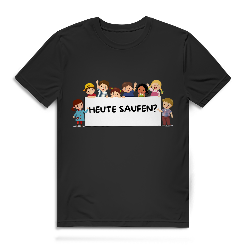 Heute Saufen – Herren T-Shirt