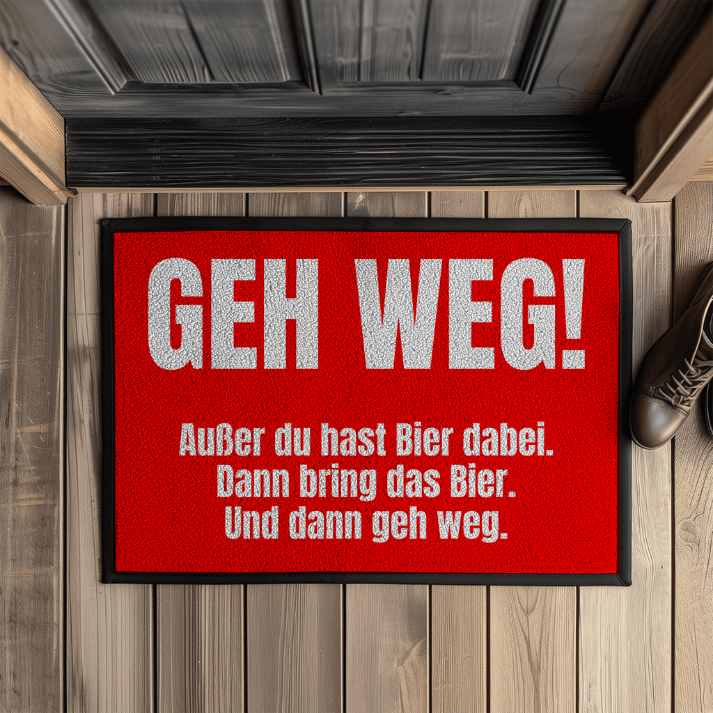Geh weg! Außer du hast Bier dabei – Fußmatte