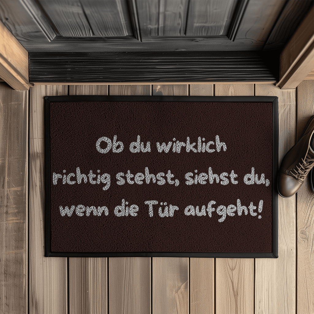 Ob du wirklich richtig stehst, siehst du, wenn die Tür aufgeht! – Fußmatte