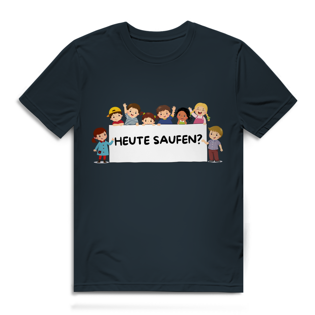 Heute Saufen – Herren T-Shirt