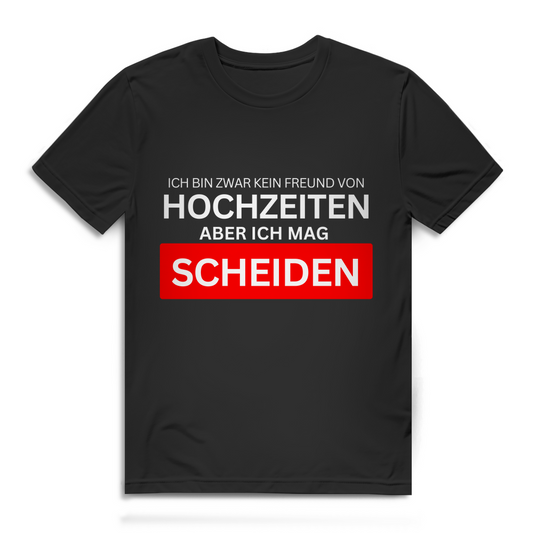 Ich bin zwar kein Freund von Hochzeiten aber ich mag Scheiden - Herren T-Shirt