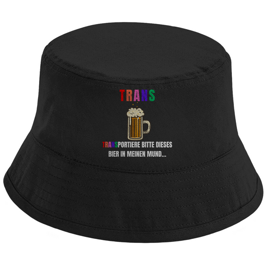 TRANS – Transportiere bitte dieses Bier in meinen Mund... – Bucket Hat