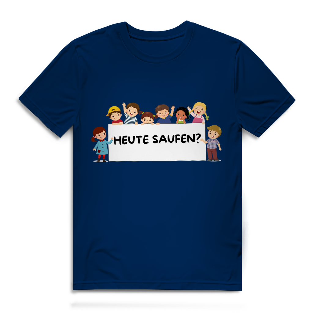Heute Saufen – Herren T-Shirt