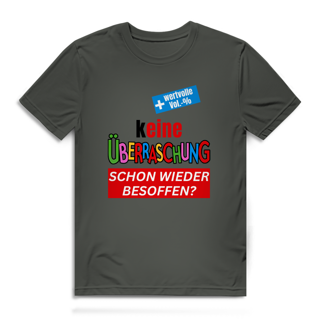 Keine Überraschung – Schon wieder besoffen? - Herren T-Shirt