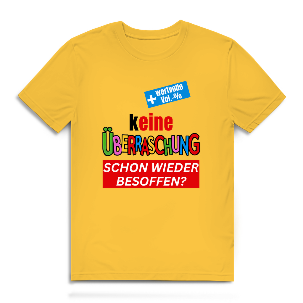 Keine Überraschung – Schon wieder besoffen? - Herren T-Shirt