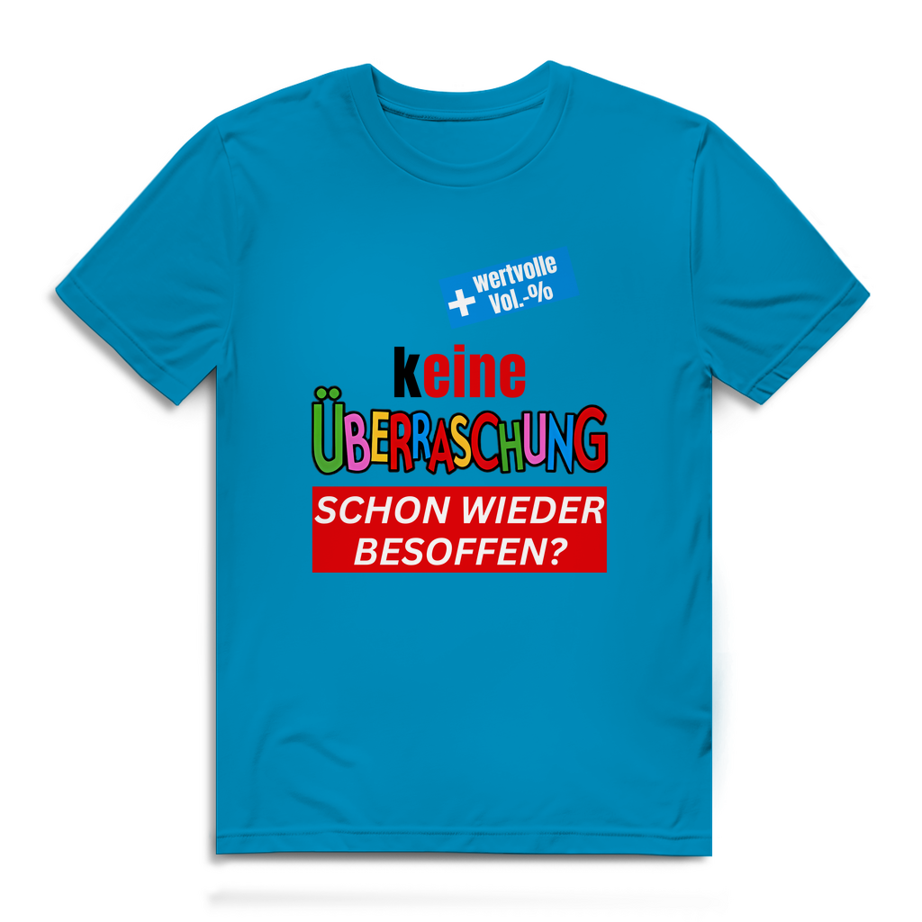 Keine Überraschung – Schon wieder besoffen? - Herren T-Shirt