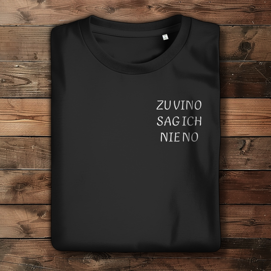 Zu Vino sag ich nie No - Damen T-Shirt