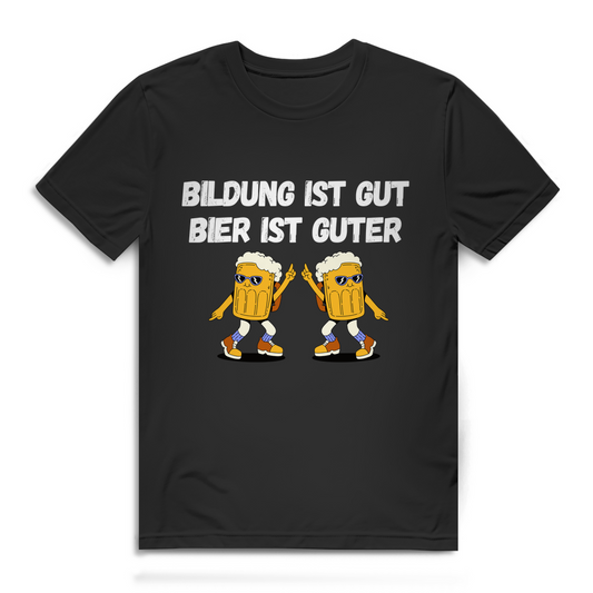 Bildung ist gut, Bier ist guter – Herren T-Shirt