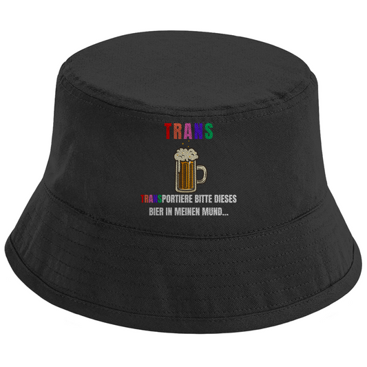 TRANS – Transportiere bitte dieses Bier in meinen Mund... – Bucket Hat