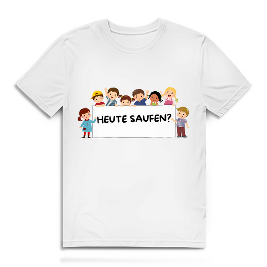 Heute Saufen – Herren T-Shirt