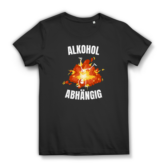 Alkoholabhängig - lustiges Damen T-Shirt